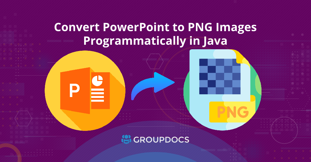 Convert PowerPoint to PNG Images Programmatically in Java