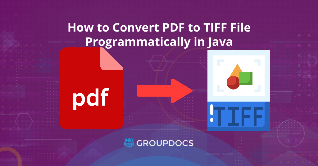 How to Convert PDF to TIFF File Programmatically in Java